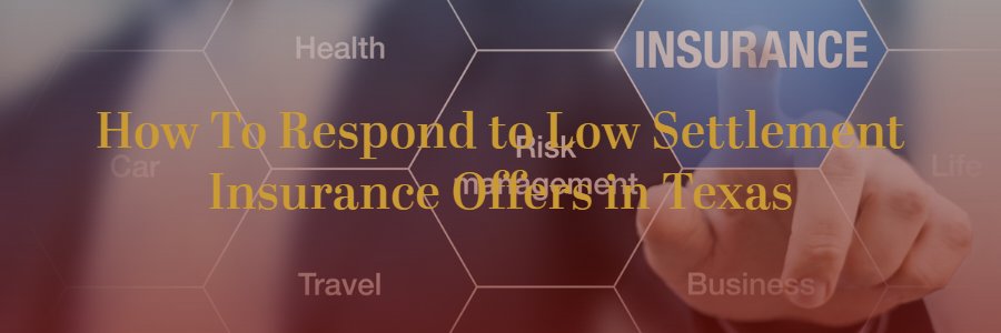 How to respond to a lowball insurance offer