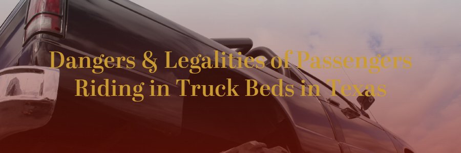 Can I legally drive with passengers in the truck of my bed in Texas?